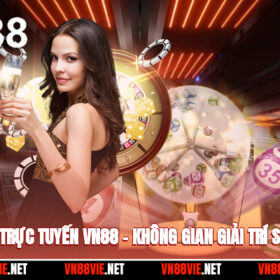 casino-truc-tuyen-vn88–khong-gian-giai-tri-soi-dong-1